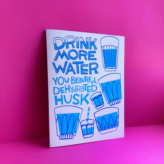 Drink More Water! - Fun Risograph Greeting Card